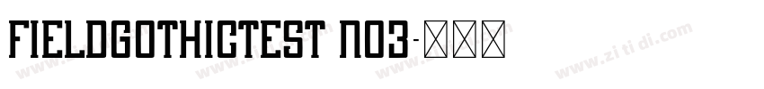 FieldGothicTEST No3字体转换